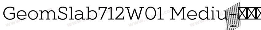 GeomSlab712W01 Mediu字体转换